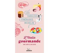 Les Fabuleux Itinéraires Europe et Monde - L'Italie gourmande - Collectif - Michelin - broché - Guide