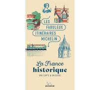 Les Fabuleux Itinéraires France - La France historique