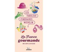 Les Fabuleux Itinéraires Michelin - La France gourmande carte + guide - Collectif - Michelin Travel Partner - broché - Guide