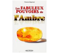 Les Fabuleux Pouvoirs De L'ambre