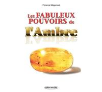 Les Fabuleux Pouvoirs De L'ambre