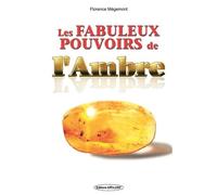 Les Fabuleux Pouvoirs De L'ambre