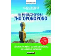 Les fabuleux pouvoirs de l'ho'oponopono: édition augmentée du livre de référence sur la sagesse hawaienne