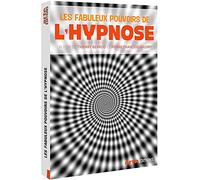 Les Fabuleux pouvoirs de l'hypnose