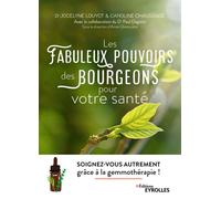 Jocelyne Louyot – Les fabuleux pouvoirs des bourgeons pour votre santé – Gemmothérapie – Broché
