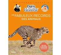 Sylvie Bezuel – Les fabuleux records des animaux – Cartonné – Fleurus
