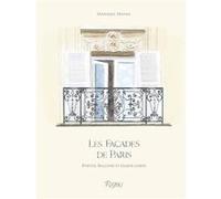 Dominique Mathez – Les façades de Paris: Portes, balcons et garde-corps