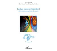 Les faces cachées de l'interculturel De la rencontre des porteurs de culture - Paul R. Carr - L'harmattan - broché - Etude