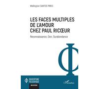 Les faces multiples de l’amour chez Paul Ricœur: Reconnaissance, Don, Surabondance