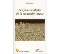 Les faces multiples de la modernité turque - Ipek Mercil - L'harmattan - broché - Essai