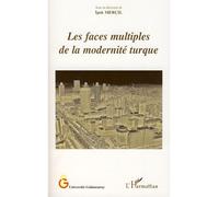Les faces multiples de la modernité turque - Ipek Mercil - L'harmattan - broché - Essai