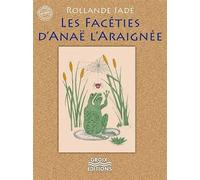 Les facéties d'Anaë l'araignée - Rollande Jadé - Groix Diffusion - broché - Contes et légendes jeunesse