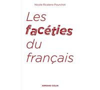 Les facéties du français - Nicole Ricalens-Pourchot - Armand Colin - broché - Dictionnaire et encyclopédie