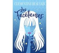 Les Facétieuses Clémentine Beauvais (Auteur)