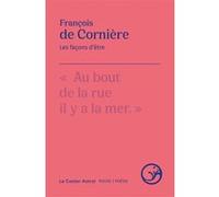 Les façons d'être François de Cornière (Auteur), Paul Fournel (Préface)
