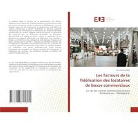 Les facteurs de la fidélisation des locataires de boxes commerciaux