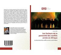 Les facteurs de la perennité des conflits armés en Afrique: La récurrence des conflits armés au Sud Sahara