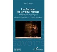 Les facteurs de la valeur motrice Bernard Andrieu (Auteur)
