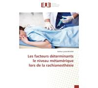 Les facteurs déterminants le niveau métamérique lors de la rachianesthésie