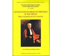 les facultes de droit de province au xixe siecle.: BILAN ET PERSPECTIVES DE LA RECHERCHE (13)