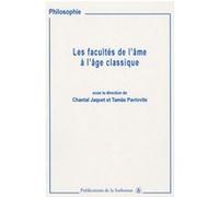 Les facultés de l'âme à l'âge classique Chantal Jaquet (Auteur), Tamas Pavlovits (Auteur)