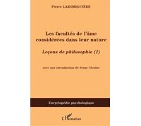 Les facultés de l'âme considérées dans leur nature Leçons de philosophie (I) - Pierre Laromiguière - L'harmattan - broché - Essai