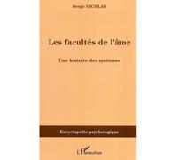 Les facultés de l'âme Une histoire des systèmes - Serge Nicolas - L'harmattan - broché - Essai