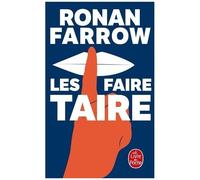 Les Faire Taire - Mensonges, Espions Et Conspirations : Comment Les Prédateurs Sont Protégés