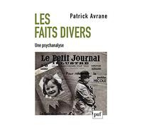 Les faits divers. Une psychanalyse