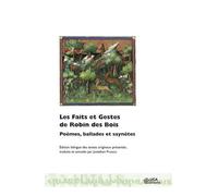 Les Faits Et Gestes De Robin Des Bois - Poèmes, Ballades Et Saynètes