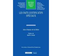 Les faits justificatifs spéciaux - Alice Dejean de la Bâtie - Lgdj - broché - Etude