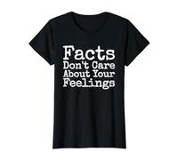 Les Faits ne se soucient Pas de Vos Sentiments T-Shirt Graphique avec Valeur