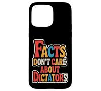 Les Faits ne se soucient Pas des dictateurs Coque pour iPhone 15 Pro Max