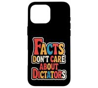 Les Faits ne se soucient Pas des dictateurs Coque pour iPhone 16 Pro Max