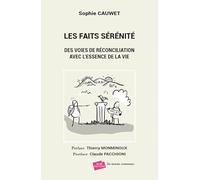 Les faits sérénité: Des voies de réconciliation avec l’essence de la vie
