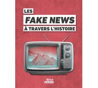 Les Fake News à travers l'histoire Mythes et polémiques à travers l'histoire - Guillaume Bernard - Bréal - broché - Essai