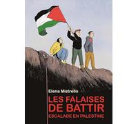 Les falaises de Battir: Escalade en Palestine