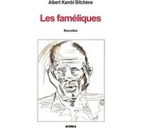 Les faméliques Albert Kambi-Bitchène (Auteur)