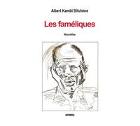 Les faméliques Nouvelles - Albert Kambi-Bitchène - Acoria - broché - Roman
