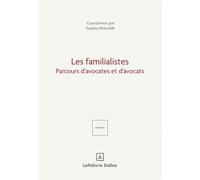 Les familialistes - Parcours d'avocates et d'avocats - Fadela Houari - Dalloz - broché - Etude