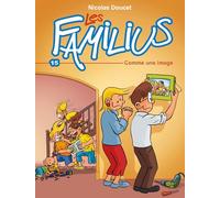 Les Familius, Comme une image: Tome 15