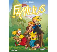 Les Familius, Doux foyer Tome 18 - Nicolas Doucet - Plein Vent - cartonné - Bande dessinée jeunesse