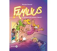 Les Familius, La flemme et les enfants d'abord: Tome 11