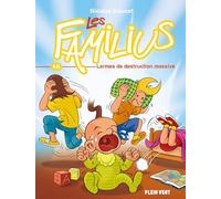 Les Familius, Larmes de destruction massive: Tome 16