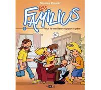 Les Familius, Pour le meilleur et pour le père - Nicolas Doucet - Artege Jeunesse - cartonné - Bande dessinée jeunesse