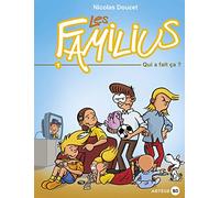 Les Familius, Qui a fait ça ?: Tome 1