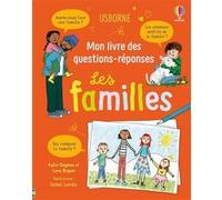 Les familles - Mon livre des questions-réponses - Dès 5 ans Katie Daynes (Auteur), Lara Bryan (Auteur), Jane Chisholm (Contributions), Sasha Lillie Lyons (Contributions), Isobel Lundie (Illustration),