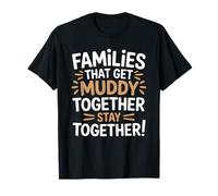 Les familles qui se bouent ensemble restent ensemble Mud Run T-Shirt