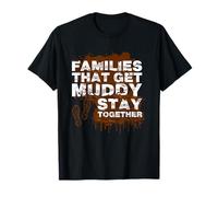 Les familles Qui se Font boueuses et boueuses T-Shirt