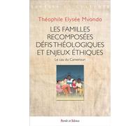 Les familles recomposées Le cas du Cameroun - Mvondo Théophile - Parole Et Silence Eds - broché - Essai